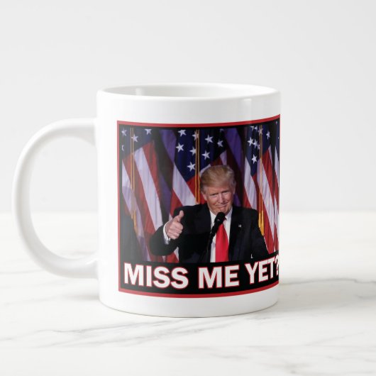 Grande Tasse Trump 2024 - Miss Me (Gauche)