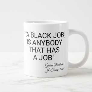 Grande Tasse Un Travail Noir Est N'Importe Qui