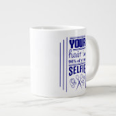 Grande Tasse Vos Cheveux Représentent 90% De Votre Selfie (Devant droit)