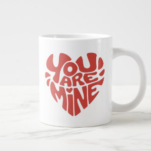 Grande Tasse Vous êtes mon design en forme de coeur