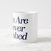 Grande Tasse Vous n'êtes jamais encaissé (Devant)