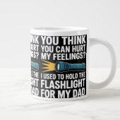Grande Tasse Vous pensez pouvoir blesser mes sentiments J'avais (Droite)