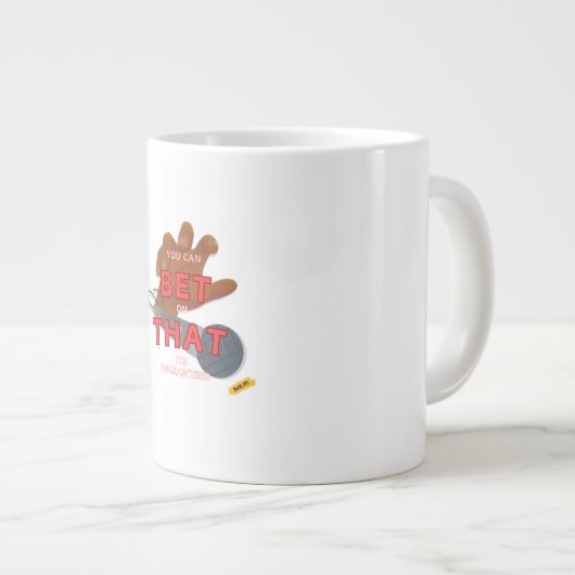 Grande Tasse Vous Pouvez Parier Sur Que Son Garonteé (Devant droit)