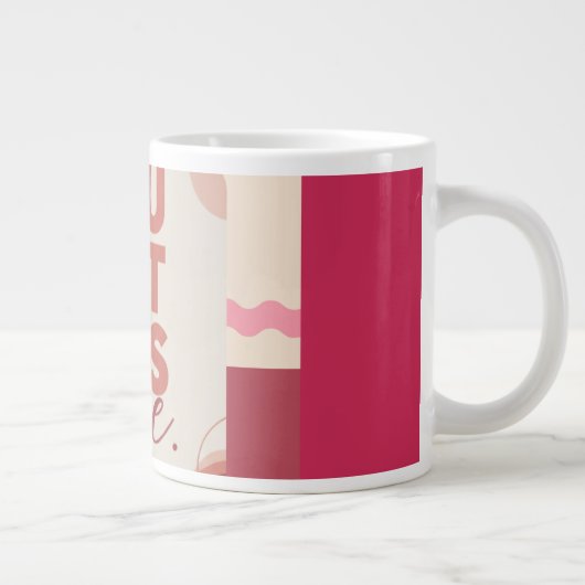 Grande Tasse You got this babe for your Love (Droite)