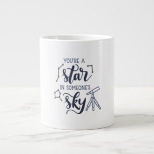 Grande Tasse You're a Star in Someone's Sky –