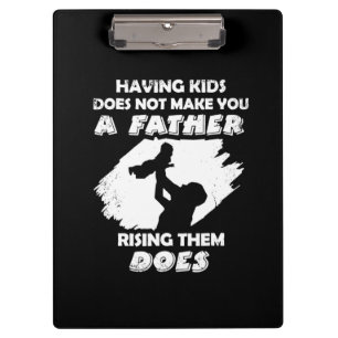 Grandfather Quotes   A Father Raising Them Does Klembord