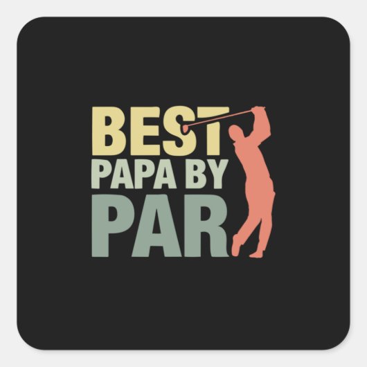 Grandfather Quotes | Best Papa By Par Golf Vierkante Sticker (Voorkant)