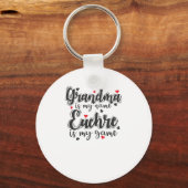 Grandma is my Name Euchre is my Game Sleutelhanger (Voorkant)