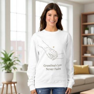 Grandma's Love Never Fades | Minimalist Family Ill Trui