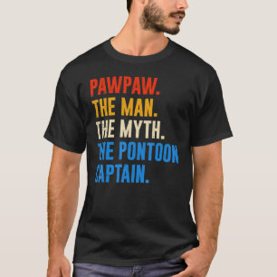 Grandpa Pontoon Pawpaw Man Myth Pontoon Kapitein T-shirt