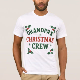 Grandpa’s Christmas Crew | Fun Holiday Family Shir T-shirt