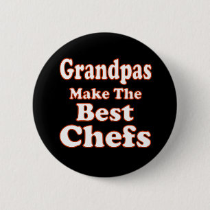 Grandpas Make Best Chefs Button