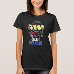 Granny Coz, ik ben te cool oma T-shirt