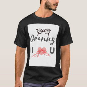 Granny, ik hou van je T-Shirt