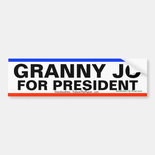 GRANNY JO VOOR PRESIDENT!!! - BUMPERSTICKER (Voorkant)
