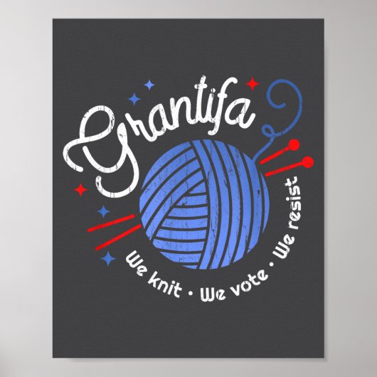Grantifa We Knit We Vote We Resist  Poster (Voorkant)