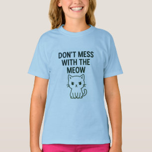 Grap met de Meow – Schattig maar Psycho Kat T-shirt