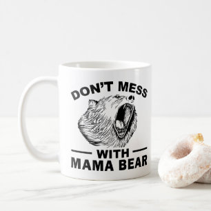 Grap niet met Mama Beer Boze Moe Moeder Sarcasme Koffiemok
