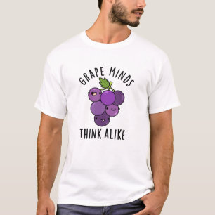 Grape Minds denken aan grappige fruitpun T-shirt