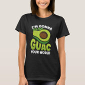 Graphic Avocado Apparel I'm Gonna Guacamole Your W T-shirt (Voorkant)