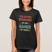 Graphic Designer By Day Gamer By Night T-shirt (Voorkant)