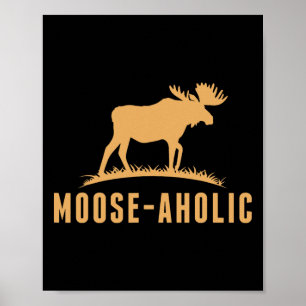Graphic Hunting Graphic Moose-aholic Vrouwen Manne Poster