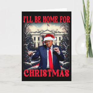 Grapjurken Funny Humoristische Trump Ik kom thuis Kaart