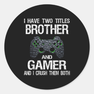 Grapny Gamer Quote Video Games Gaming Boys Brother Ronde Sticker