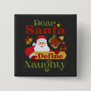 Grapny Kerstbeste kerstman, Santa Define Naughty Vierkante Button 5,1 Cm