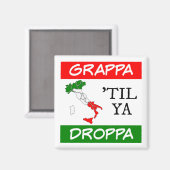 Grappa Til Ya Droppa Italië Vlagkaart Magneet (Voorkant / Achterkant)
