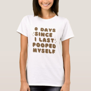 Grappig "0 dagen sinds ik mezelf voor het laatst p t-shirt