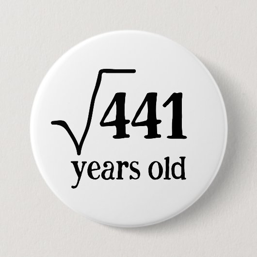 Grappig 21ste verjaardag Wiskunde badge Square Roo Ronde Button 7,6 Cm (Voorkant)