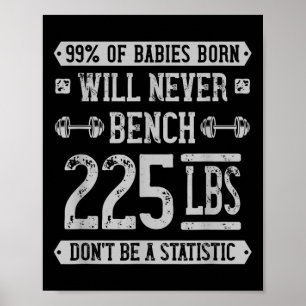 Grappig 225 pond bankdruk sportschool - wees geen  poster