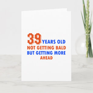 Grappig 39 jaar oud verjaardag kaart