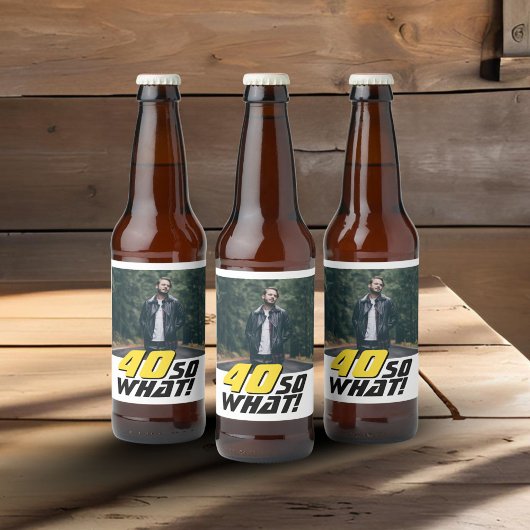 Grappig 40, wat Quote Foto 40th Birthday Bier Etiket