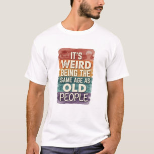 Grappig 40e 50e 60e Verjaardagsshirt  T-shirt