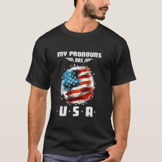 Grappig 4 juli Amerikaans Gezegde Mijn voornaamwoo T-shirt