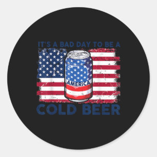 Grappig 4 juli Drink het een slechte dag om een C Ronde Sticker