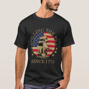 Grappig 4 juli morsen van de thee sinds 1773 Vier T-shirt