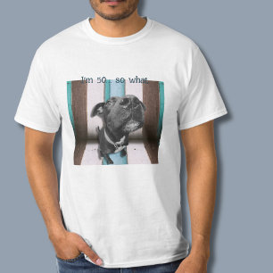 Grappig 50e verjaardag citaat Close-up hond T-shir T-shirt
