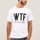 Grappig 50e verjaardag, dat WTF vijftig wordt. T-shirt (Voorkant)