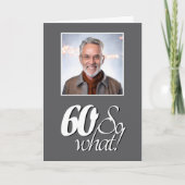 Grappig 60 dus wat 60ste verjaardag foto kaart (Voorkant)