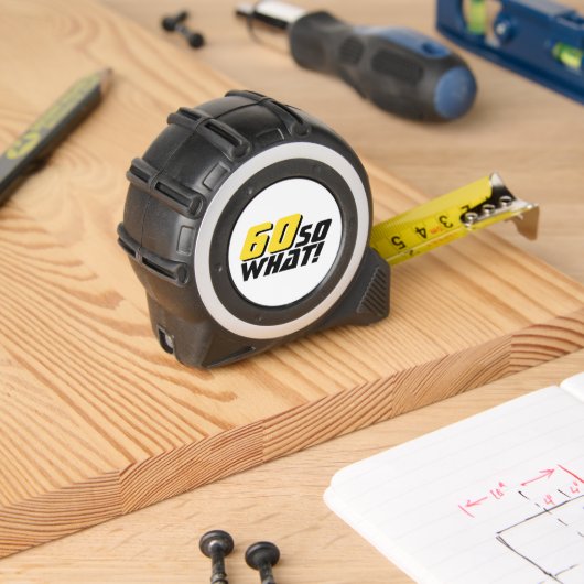 Grappig 60 Dus wat citaat 60e verjaardag Rolmaat (Houtwerk)