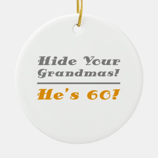 Grappig 60th Birthday cadeau voor hem Keramisch Ornament (Voorkant)