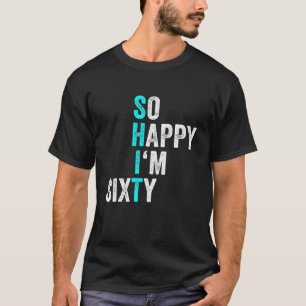 Grappig 60th Birthday, dus blij dat ik 60 Mannen 6 T-shirt