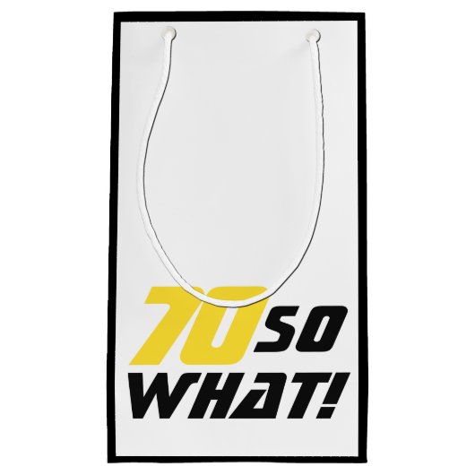 Grappig 70, wat Quote 70th Birthday Klein Cadeauzakje (Voorkant)