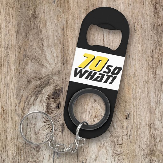 Grappig 70, wat Quote 70th Birthday Mini Flessenopener