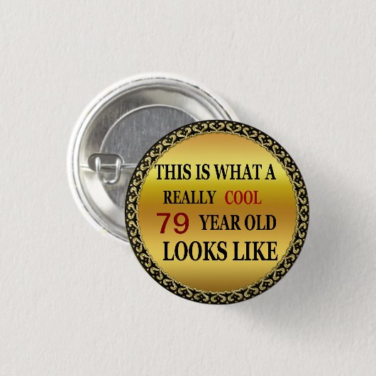 Grappig, 79-jarig uiterlijk ronde button 3,2 cm (Voorkant /achterkant)