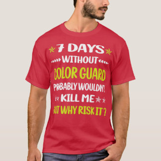 Grappig 7 dagen zonder kleurbeschermer Colorguard T-shirt