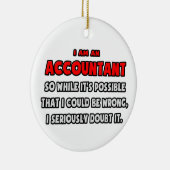 Grappig accountant.. Twijfel er aan Keramisch Ornament (Rechts)